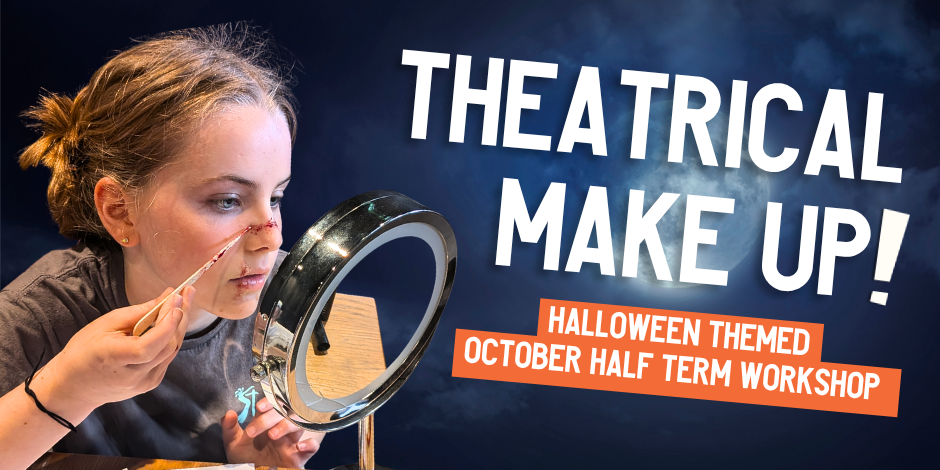 Young Theatre Makers: Theatrical Makeup Workshop Ages 14-18 1