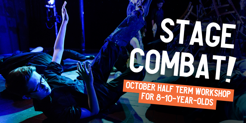 Young Theatre Makers: Stage Combat Workshop Ages 8-10 1